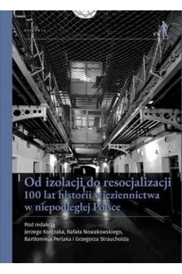 Od izolacji do resocjalizacji