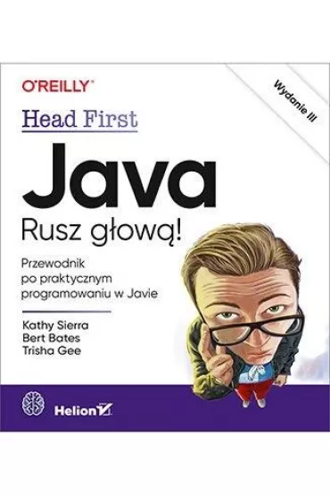 Java. Rusz g�ow�! - Bert Bates, Kathy Sierra, Trisha  Gee