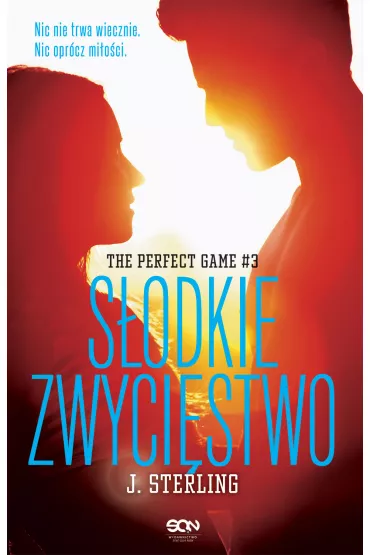S�odkie zwyci�stwo. The Perfect Game. Tom 3 - J. Sterling