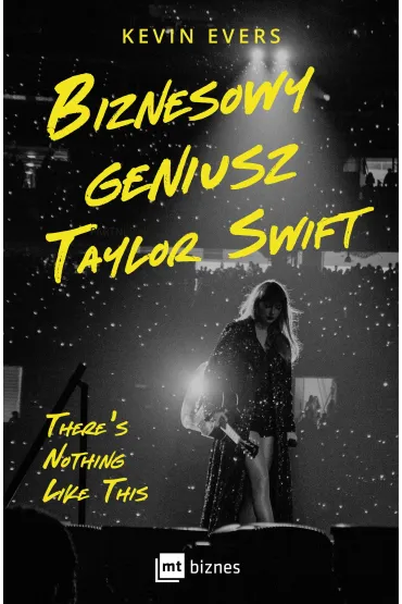 Biznesowy geniusz Taylor Swift - Kevin  Evers