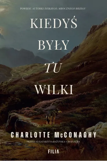 Kiedy� by�y tu wilki