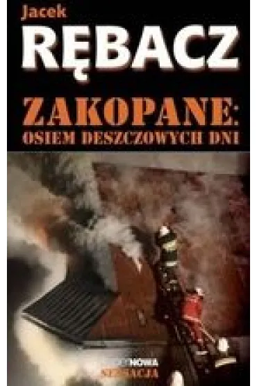 Zakopane. Osiem deszczowych dni - Jacek R�bacz