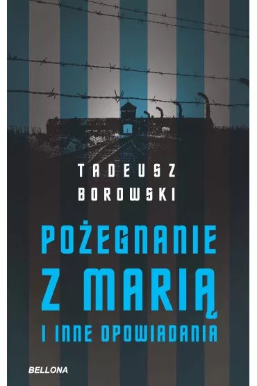 eBook Po�egnanie z Mari� i inne opowiadania mobi epub - Tadeusz Borowski