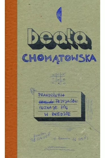 Prawdziwych przyjaci� poznaje si� w Bredzie - Beata Chom�towska