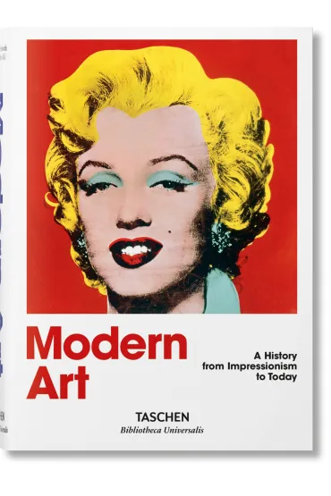 Modern Art. A History from Impressionism to Today - Werner Hans Holzwarth