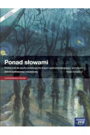 Ponad s�owami 2. Cz�� 2. Podr�cznik do j�zyka polskiego dla liceum og�lnokszta�c�cego i technikum. Zakres podstawowy i rozszerzony - Anna R�wny, Ma�gorzata Chmiel