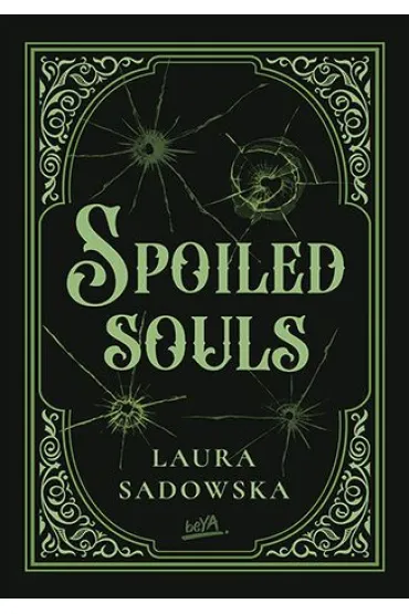 Spoiled souls - Laura  Sadowska