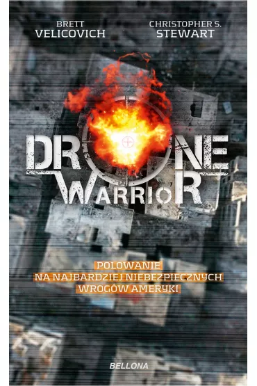 Drone Warrior - Brett  Velicovich