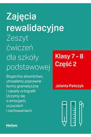Zaj�cia rewalidacyjne. Zeszyt �wicze� dla szko�y podstawowej. Klasy 7-8. Cz�� 2 - Jolanta Pa�czyk