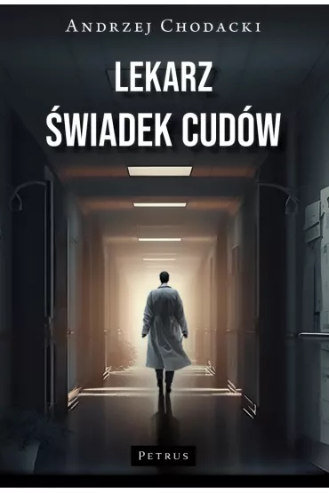 Lekarz �wiadek cud�w - Andrzej Chodacki