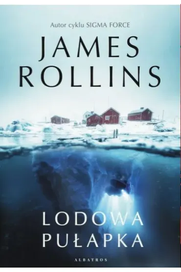 Lodowa pu�apka - James Rollins