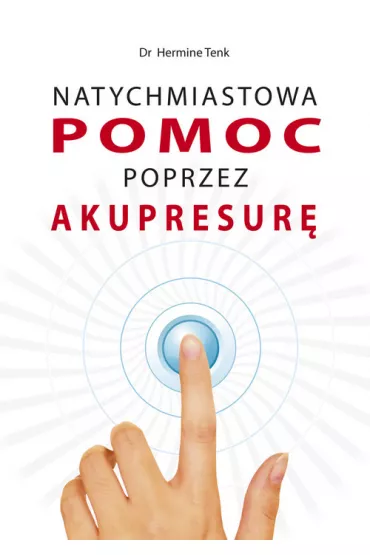 Natychmiastowa pomoc poprzez akupresur� - Tenk Hermine