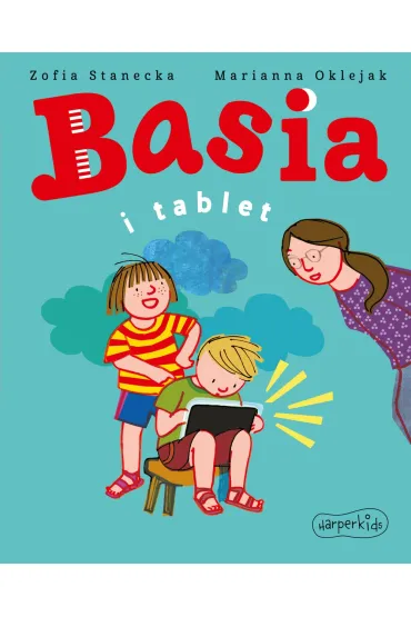 Basia i tablet - Marianna Oklejak, Zofia Stanecka