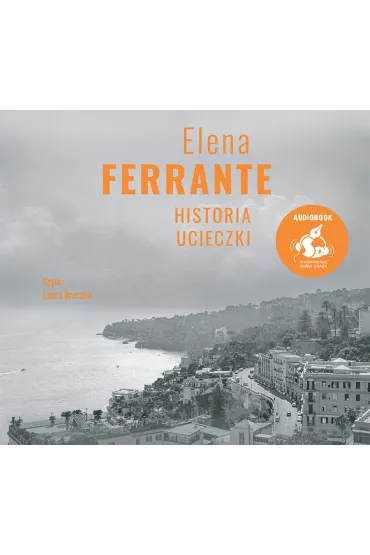Audiobook Historia ucieczki. Cykl neapolita�ski. Tom 3 CD - Elena Ferrante