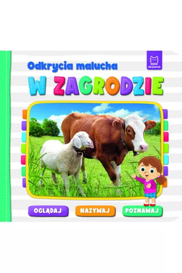 Odkrycia malucha. W zagrodzie. Ogl�daj, nazywaj, poznawaj
