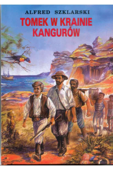 Tomek w krainie kangur�w. Przygody Tomka Wilmowskiego. Tom 1 - Alfred Szklarski