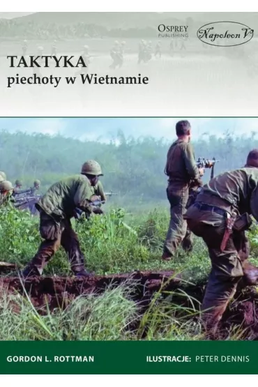 Taktyka piechoty w Wietnamie - Gordon L. Rottman