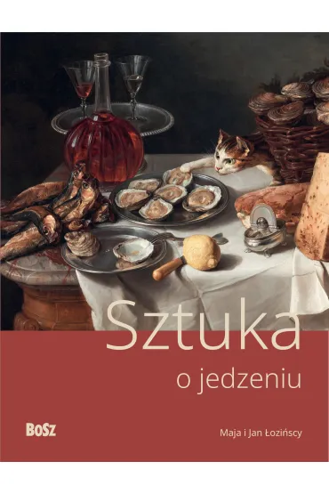 Sztuka o jedzeniu - Urszula Kozakowska-Zaucha