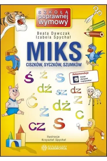 Miks ciszk�w, syczk�w, szumk�w - Beata Dawczak, Izabela Spycha�