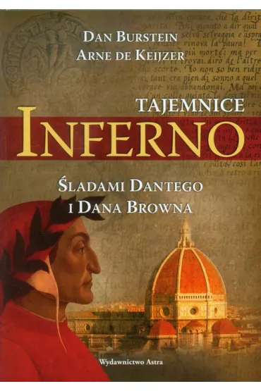 Tajemnice Inferno - Dan Burstein, Keijzer Arne