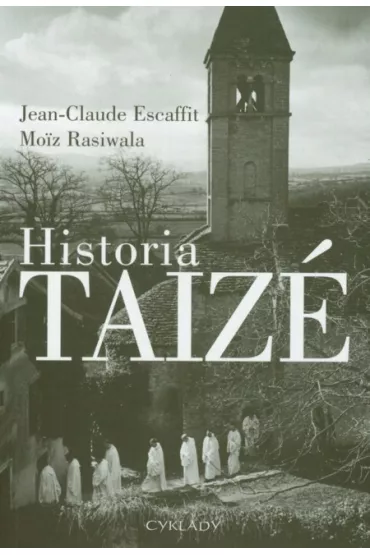 Historia Taize - Jean Claude Escaffit, Rasiwala Moiz