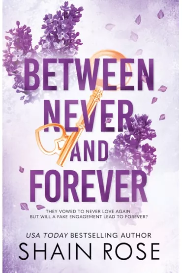 Between Never and Forever - Rose  Shain