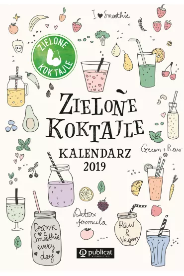 Zielone koktajle. Kalendarz 2019 - Zielone koktajle