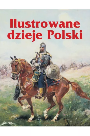 Ilustrowane dzieje Polski