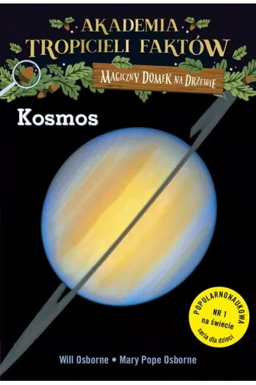 Kosmos. Akademia tropicieli fakt�w. Magiczny domek na drzewie - Mary Pope Osborne, Will Osborne
