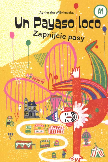 Un Payaso loco zapnijcie pasy - Agnieszka Wi�niewska