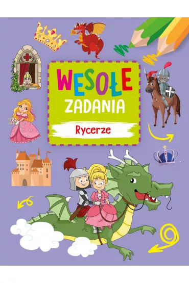 Weso�e zadania. Rycerze - Monika  Kalinowska