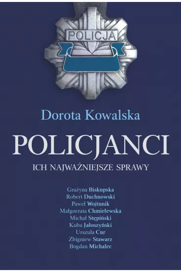 eBook Policjanci. Ich najwa�niejsze sprawy mobi epub - Dorota Kowalska