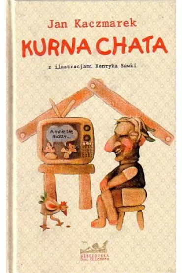 Kurna chata - Jan Kaczmarek
