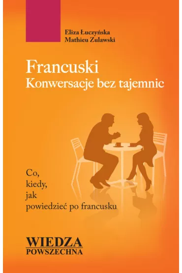 Francuski konwersacje bez tajemnic - Eliza �uczy�ska, Zulawski Mathieu