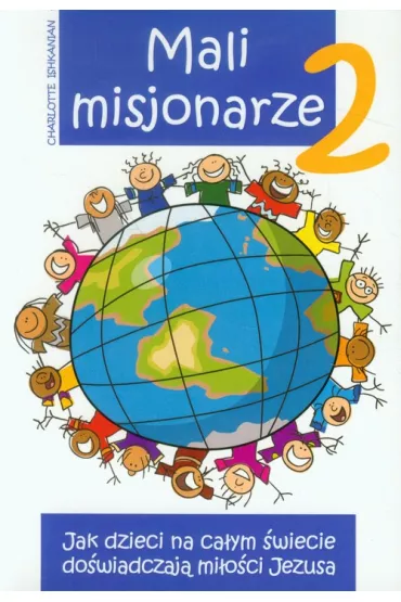 Mali misjonarze 2 - Charlotte Ishkanian