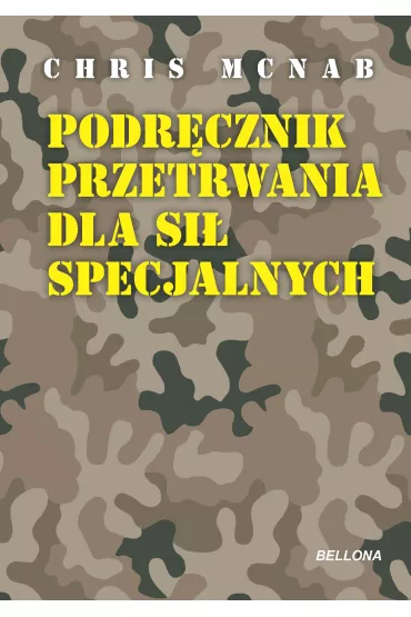 Podr�cznik przetrwania dla si� specjalnych - Chris McNab