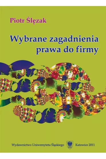 Wybrane zagadnienia prawa do firmy - Piotr �l�zak