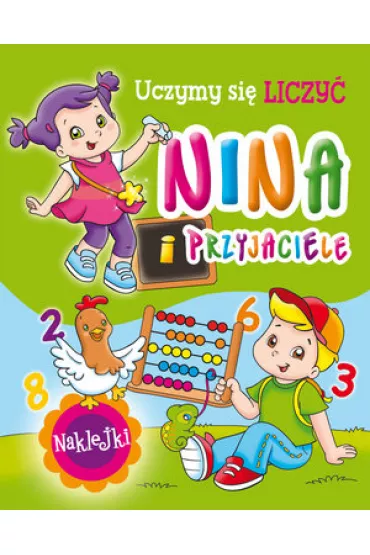 Nina i przyjaciele. Uczymy si� liczy� - Monica Pierazzi Mitri
