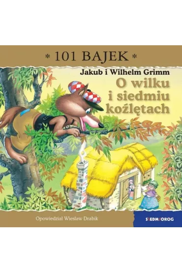 O wilku i siedmiu ko�l�tach. 101 bajek