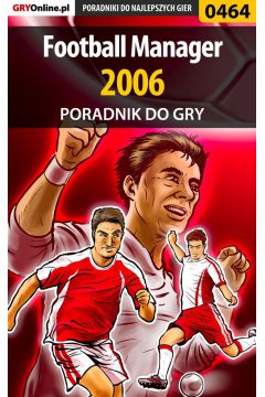 eBook Football Manager 2006 - poradnik do gry pdf epub