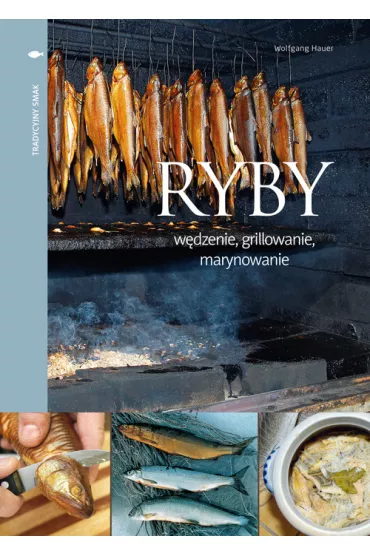 Ryby- w�dzenie,grillowanie,marynowanie - Wolfgang Hauer