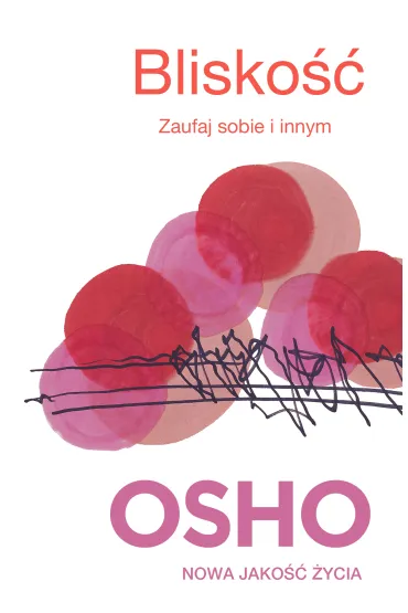 Blisko��. Zaufaj sobie i innym - Osho