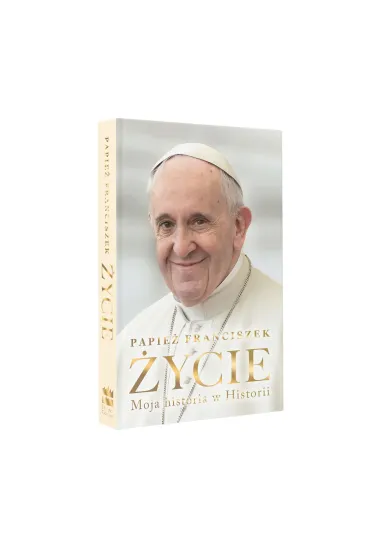 �ycie. Moja historia w Historii - Papie� Franciszek - Jorge Mario Bergoglio Si