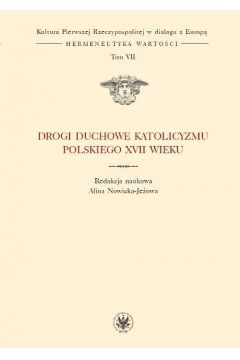 eBook Drogi duchowe katolicyzmu polskiego XVII wieku. Tom 7 pdf