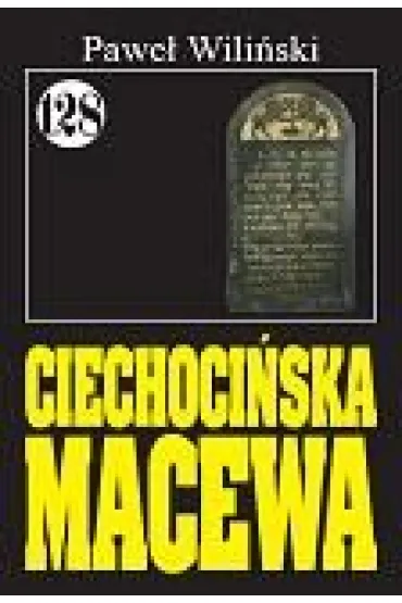 Pan Samochodzik i Ciechoci�ska masewa. Tom 128 - Pawe� Wili�ski