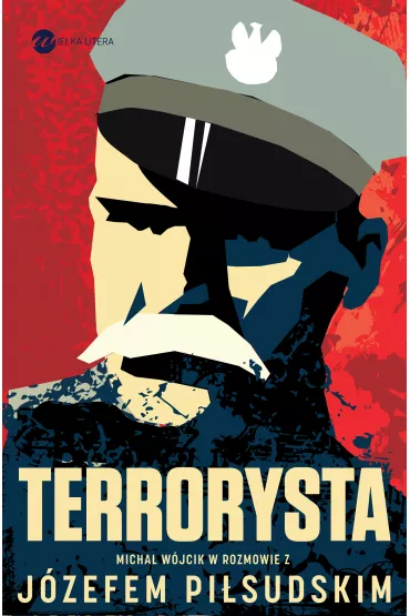 Terrorysta. Wywiad-rzeka z J�zefem Pi�sudskim - J�zef Pi�sudski, Micha� W�jcik