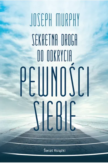 Sekretna droga do odkrycia pewno�ci siebie (pocket) - Joseph Murphy