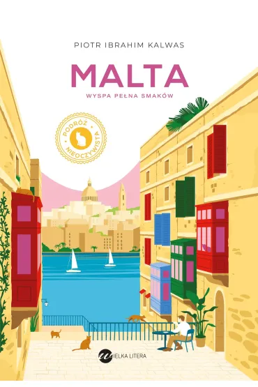 Malta. Wyspa pe�na smak�w - Piotr Ibrahim Kalwas