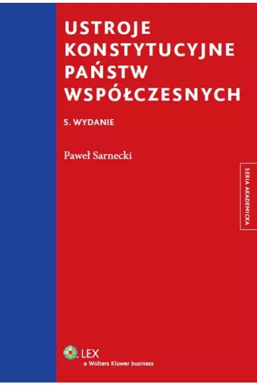 Ustroje konstytucyjne pa�stw wsp�czesnych - Pawe� Sarnecki