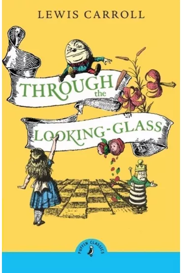 Through the looking glass and what Alice found there wer. angielska - Lewis Carroll